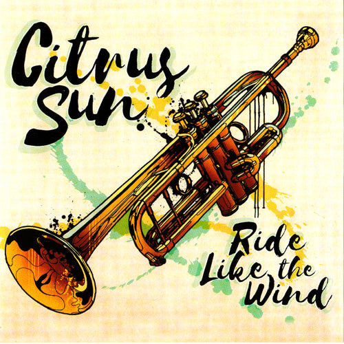 CITRUS SUN - RIDE LIKE THE WIND