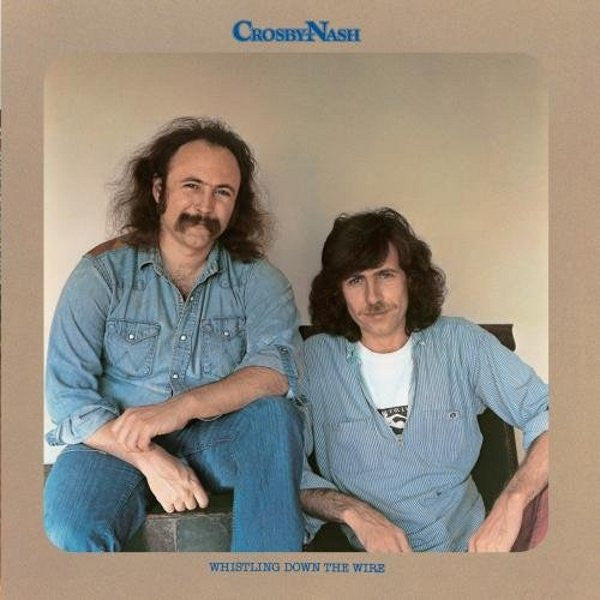 CROSBY & NASH - WHISTLING DOWN THE WIND