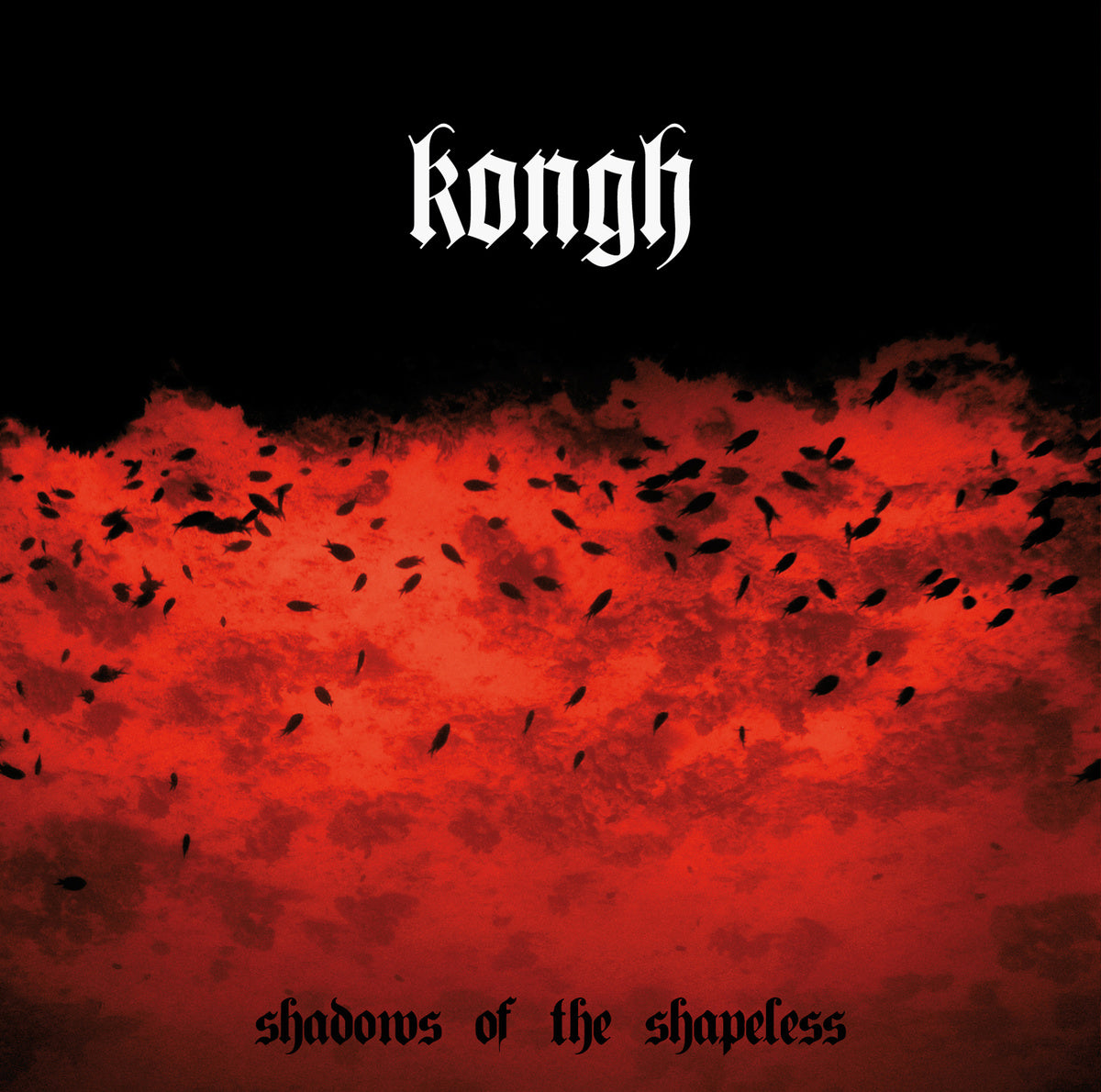 KONGH - SHADOWS OF THE SHAPELESS