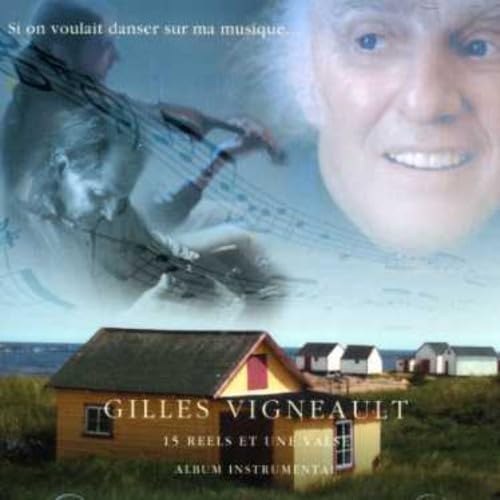 GILLES VIGNEULT - SI ON VOULAIT DANSER SUR MA MUSIQUE (CD)