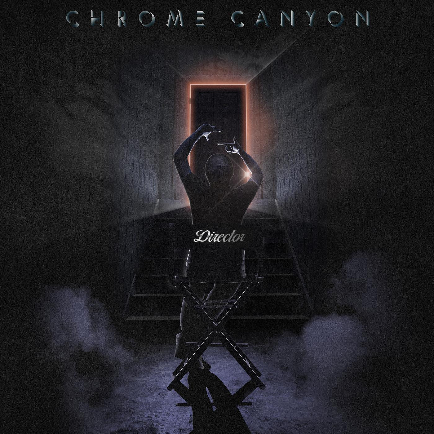 CHROME CANYON - DIRECTOR