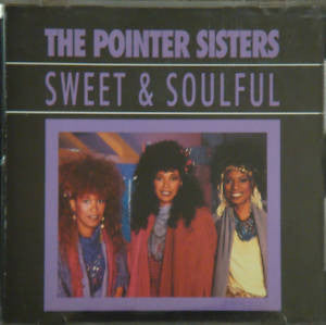 POINTER SISTERS - SWEET & SOULFUL