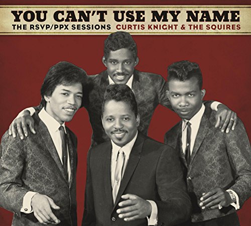 KNIGHT, CURTIS & THE SQUIRES - YOU CAN'T USE MY NAME