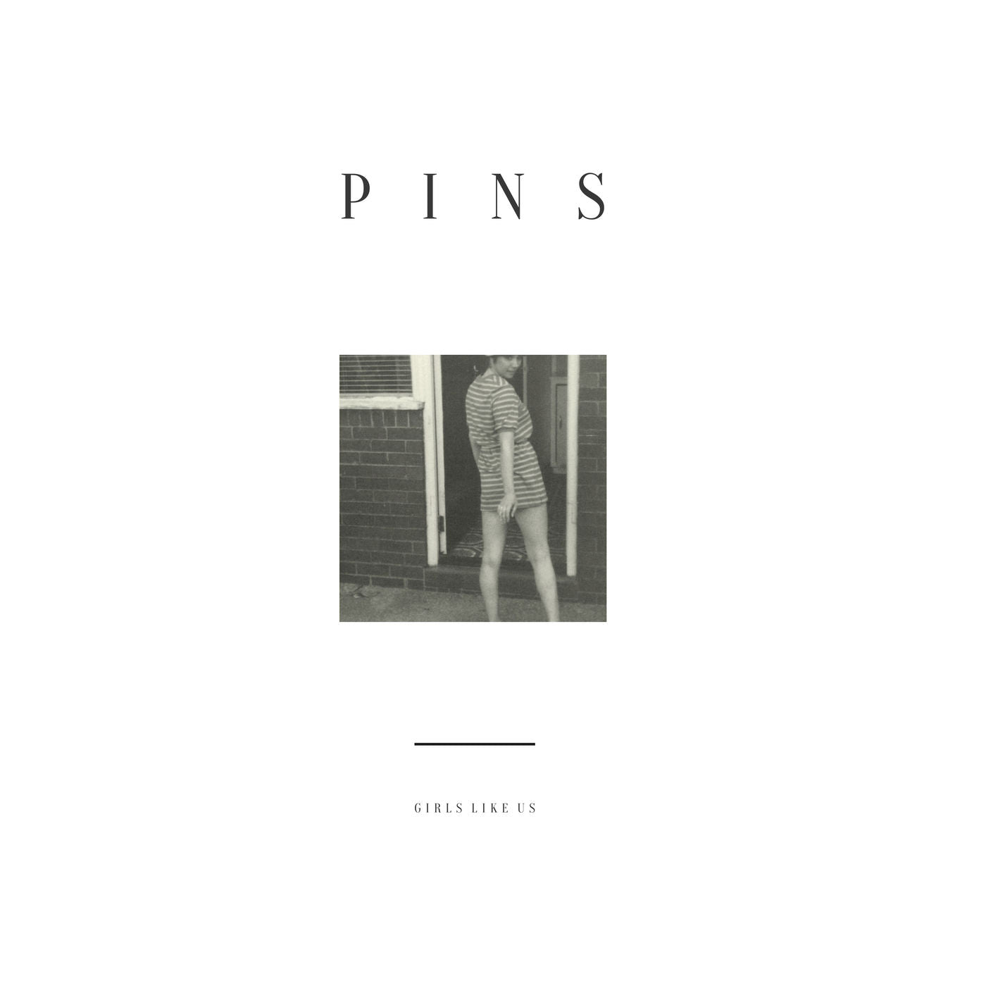 PINS - GIRLS LIKE US