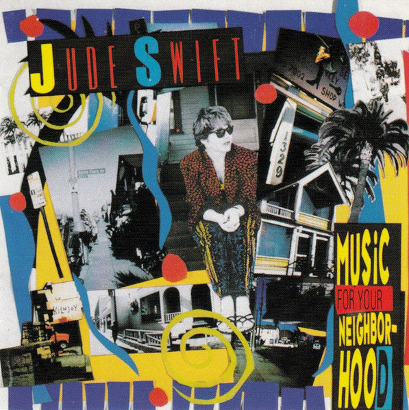SWIFT, JUDE - MUSIC FOR YOUR NEIGHORHOOD