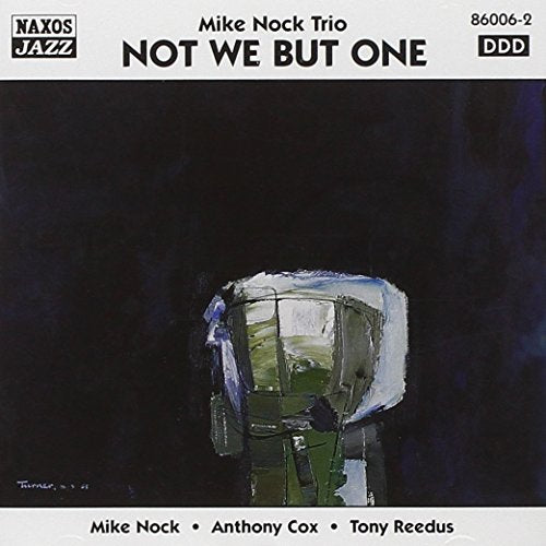 NOCK, MIKE TRIO - NOT WE BUT ONE