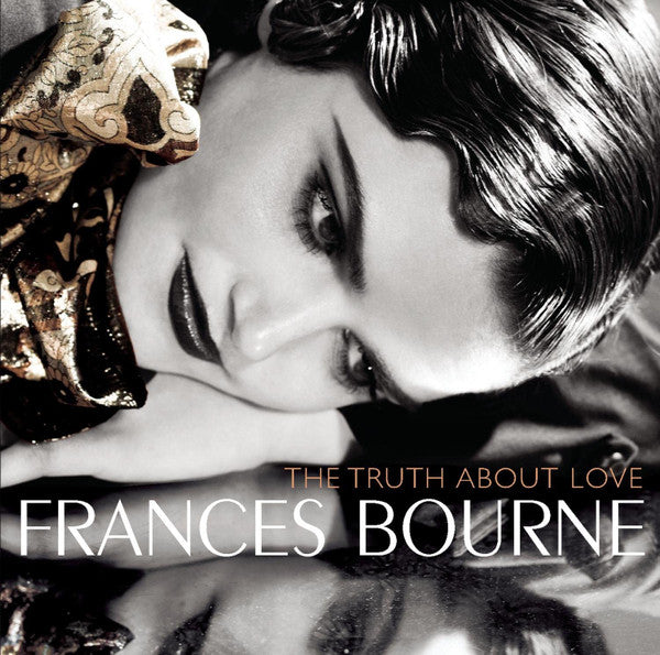 BOURNE, FRANCES - TRUTH ABOUT LOVE
