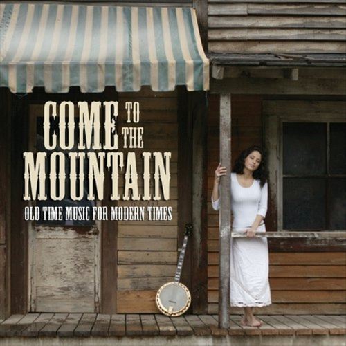 VARIOUS - COME TO THE MOUNTAIN