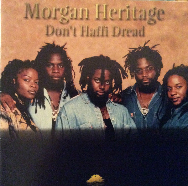 MORGAN HERITAGE - DONT HAFFI DREAD