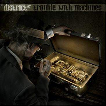 DISTRICT 97 - TROUBLE WITH MACHINES (W/DVD)