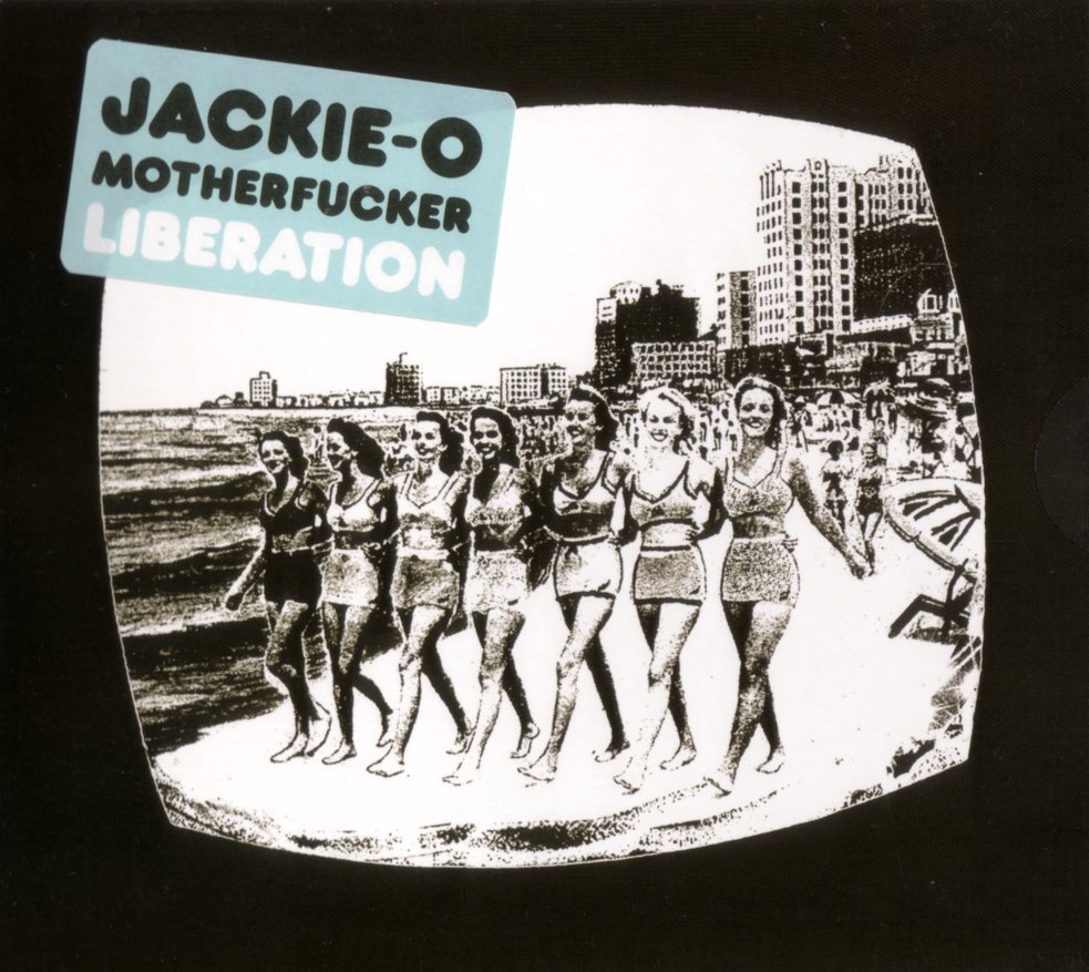 JACKIE-O MOTHERFUCKER - LIBERATION