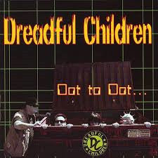 DREADFUL CHILDREN - DOT TO DOT