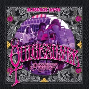 QUICKSILVER MESSENGER SERVICE - HAWAII 1970