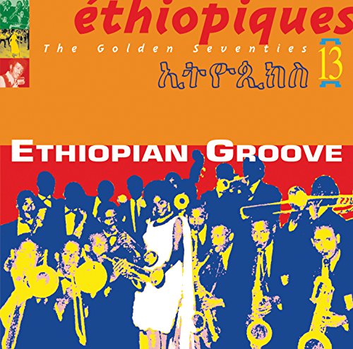 VARIOUS ARTISTS - ETHIOPIQUES, VOL. 13: ETHIOPIAN GROOVE (CD)