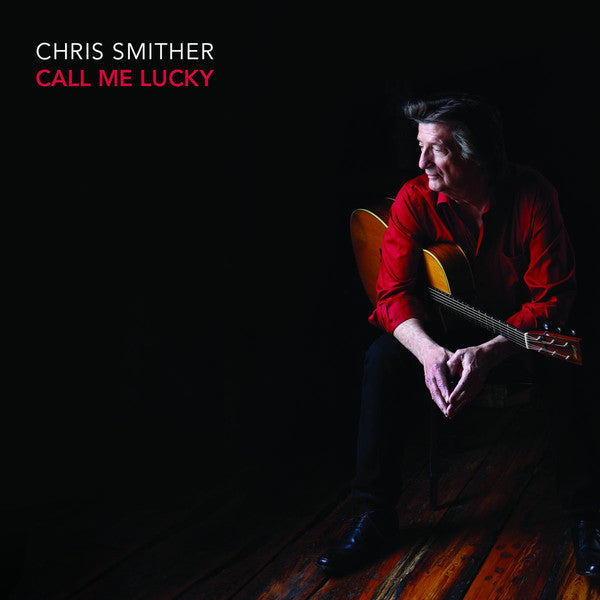 SMITHER, CHRIS - CALL ME LUCKY
