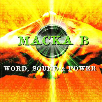 MACKA B - WORD, SOUND & POWER