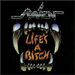 RAVEN - LIFE'S A BITCH