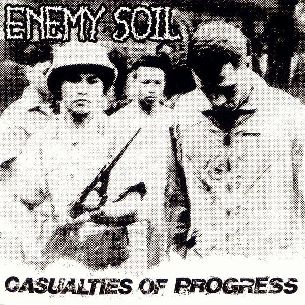 ENEMY SOIL - CASUALTIES OF PROGRESS