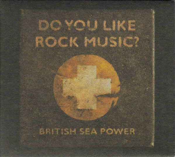 BRITISH SEA POWER - DO YOU LIKE ROCK MUSIC? (15TH ANNIV)(2CD