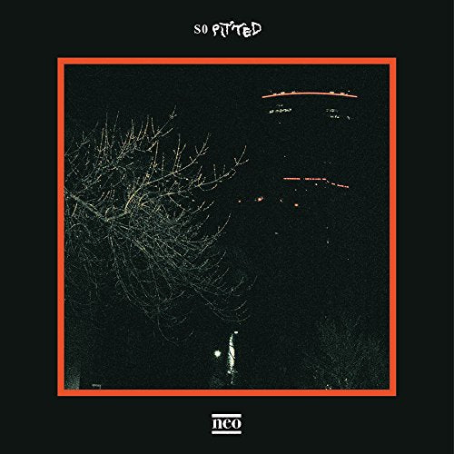 SO PITTED - NEO