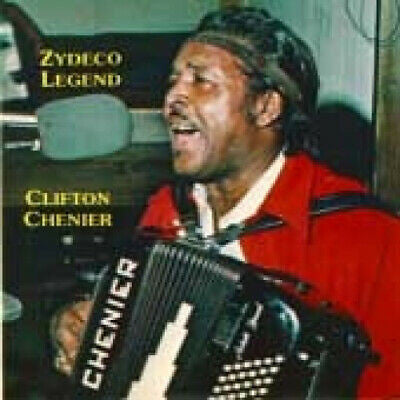 CHENIER, CLIFTON - ZYDECO LEGEND!