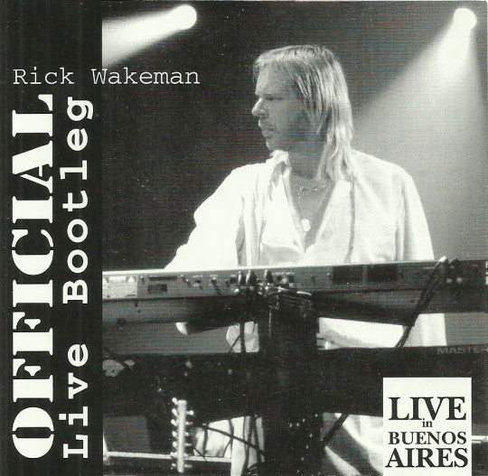 WAKEMAN, RICK - OFFICAL LIVE BOOTLEG: IN BUENAS ARIES