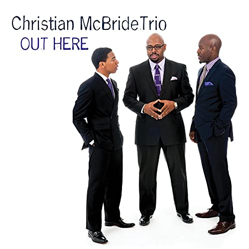 MCBRIDE,CHRISTIAN TRIO - CHRISTIAN MCBRIDE TRIO'S OUT HERE (CD)