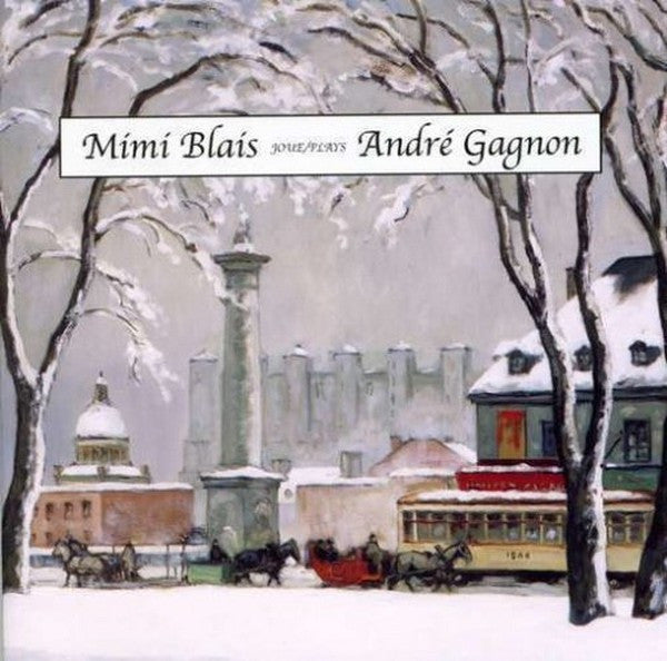 BLAIS, MIMI - JOUE ANDRE GAGNON