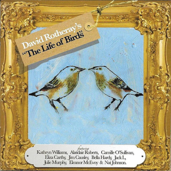 ROTHERAY, DAVID - LIFE OF BIRDS
