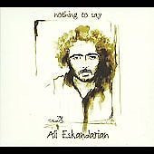 ESKANDARIAN, ALI - NOTHING TO SAY
