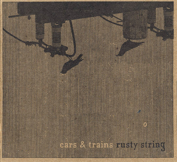 CARS & TRAINS - RUSTY STRING