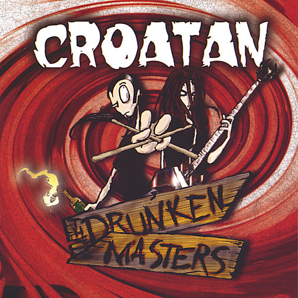 CROATAN - DRUNKEN MASTERS