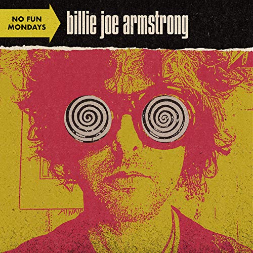 ARMSTRONG, BILLIE JOE (GREEN DAY) - NO FUN MONDAYS