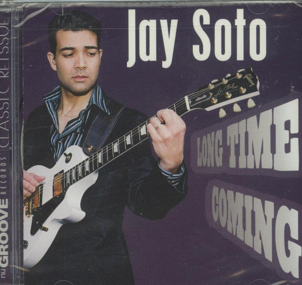SOTO, JAY - LONG TIME COMING