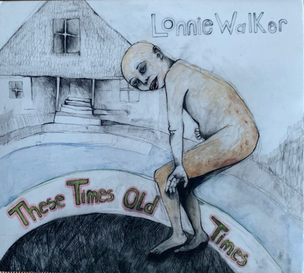 WALKER, LONNIE - THESE TIMES OLD TIMES