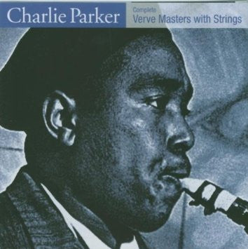 PARKER, CHARLIE - COMPLETE VERVE MASTERS WITH STRINGS