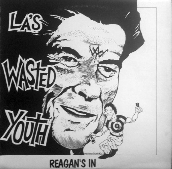 WASTED YOUTH - REAGAN'S IN