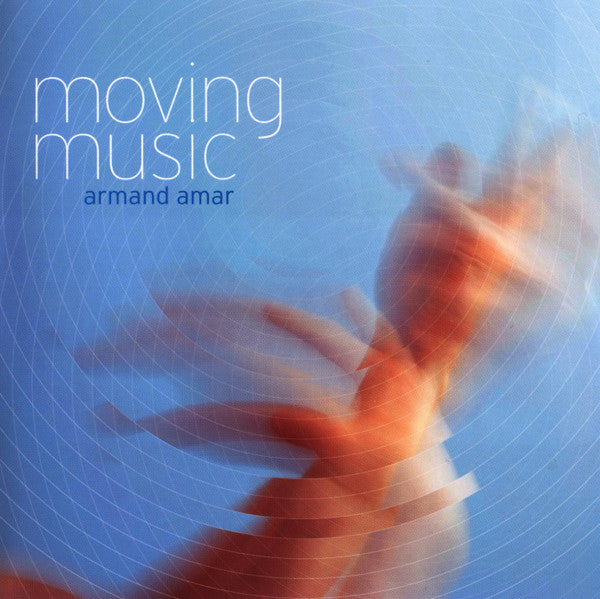 AMAR, ARMAND - MOVING MUSIC