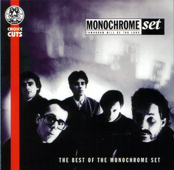 MONOCHROME SET - BEST OF: TOMORROW WILL BE TOO LONG