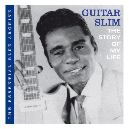 GUITAR SLIM - STORY OF MY LIFE
