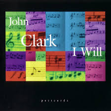 CLARK, JOHN - I WILL