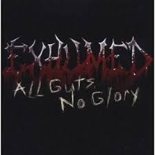 EXHUMED - ALL GUTS NO GLORY