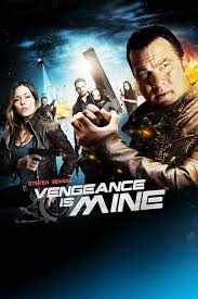 VENGEANCE IS MINE - DVD-2012-STEVEN SEAGAL