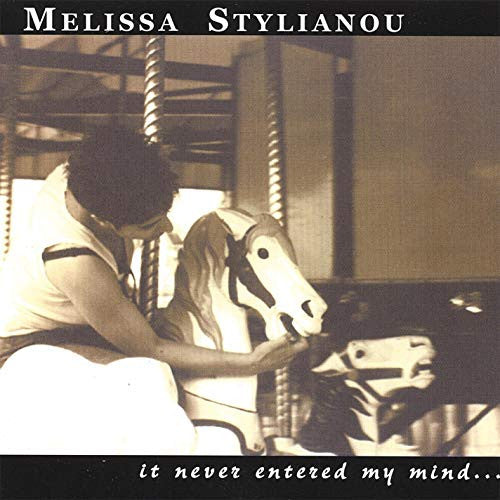 STYLIANOU, MELISSA - IT NEVER ENTERED MY MIND