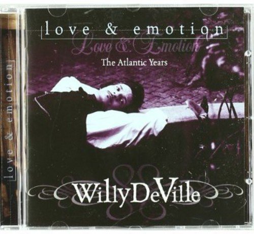 DEVILLE, WILLY - NEW WILLY DEVILLE - LOVE & EMOTION: ATLANTIC YEARS (CD)