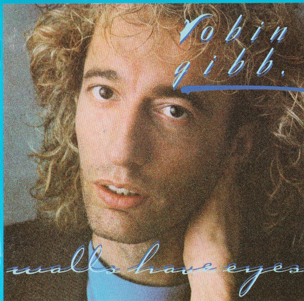 GIBB, ROBIN - WALLS HAVE EYES