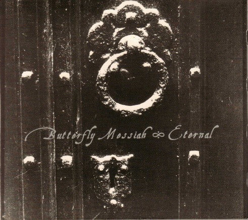 BUTTERFLY MESSIAH - ETERNAL