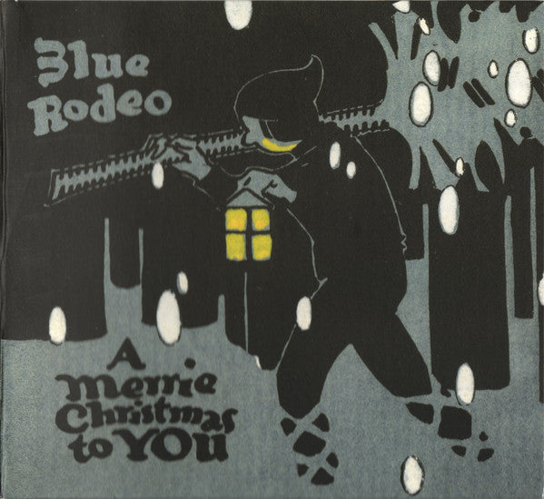 BLUE RODEO - A MERRIE CHRISTMAS TO YOU/GR HITS (2CDS)