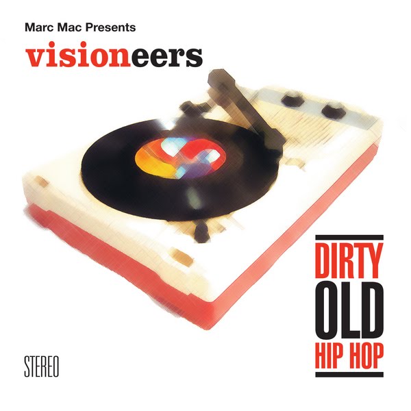 VISIONEERS - DIRTY OLD HIP HOP