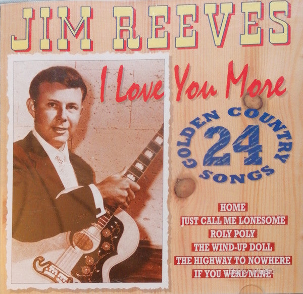 REEVES, JIM - I LOVE YOU MORE